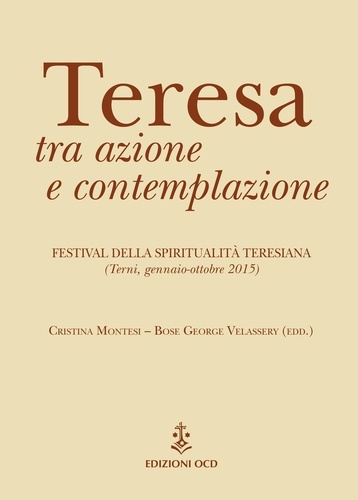 Cristina Montesi et George Velassery - Teresa tra azione e contemplazione - Festival della spiritualità teresiana.