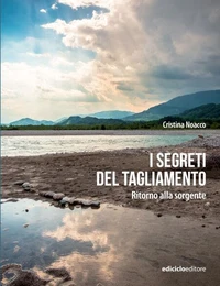I segreti del Tagliamento