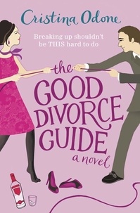 Cristina Odone - The Good Divorce Guide.