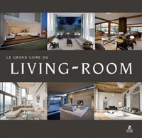 Cristina Paredes Benitez et Alex Sanchez Vidiella - Le grand livre du living-room.