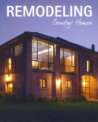 Cristina Paredes et Montse Borràs - Remodeling Country Homes - Edition en langue anglaise.