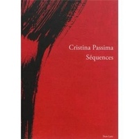 Cristina Passima - Cristina Passima, séquences 2005-2015.