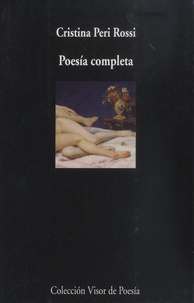 Cristina Peri Rossi - Poesía completa.