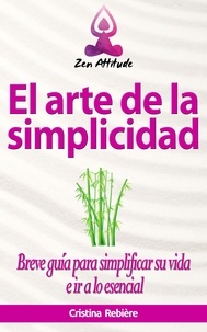  Cristina Rebiere - El arte de la simplicidad - Zen Attitude.