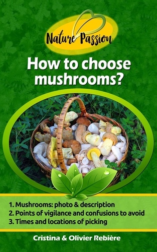  Cristina Rebiere - How to Choose Mushrooms? - Nature Passion.