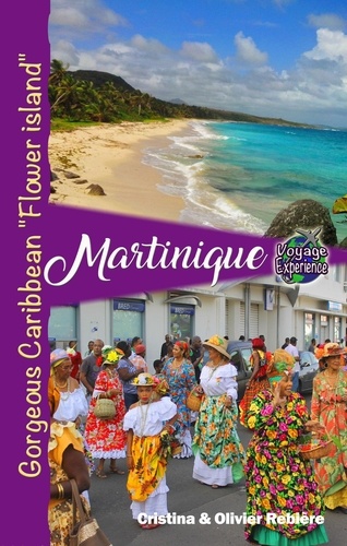  Cristina Rebiere - Martinique - Voyage Experience.
