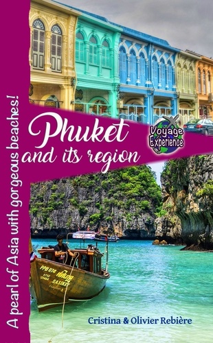  Cristina Rebiere - Phuket and its Region - Voyage Experience.