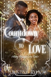  Cristina Ryan - Countdown to Love - Clean Billionaire Holiday Romance Series, #1.