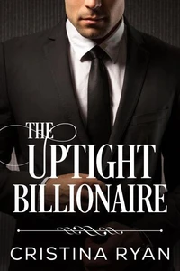 The Uptight Billionaire