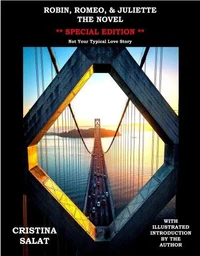 Robin, Romeo, &amp; Juliette The Novel Special Edition