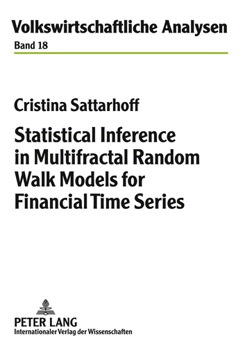 Cristina Sattarhoff - Statistical Inference in Multifractal Random Walk Models for Financial Time Series.