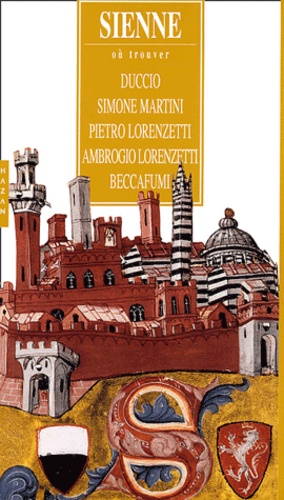 Cristina Sirigatti - Sienne - Où trouver Duccio, Simone Martini, Pietro Lorenzetti, Ambrogio Lorenzetti, Beccafumi.