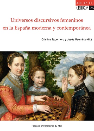 Universos discursivos femeninos en la España moderna y contemporánea (siglos XVI-XIX)