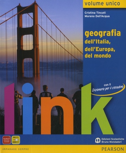 Cristina Tincati et Moreno Dell'acqua - Link : geografia dell'italia, dell'europa, del mondo - Dizionario per il cittadino.
