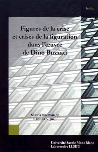 Cristina Vignali - Figures de la crise et crises de la figuration dans l'oeuvre de Dino Buzzati.