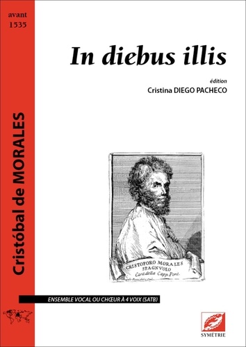 Cristóbal de Morales et Pacheco cristina Diego - In diebus illis - partition pour ensemble vocal ou chœur à 4 voix (SATB).