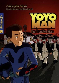 Yoyoman  5 : Les trouble-fêtes