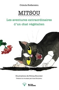 Crisula Stefanescu - Mitsou - Les aventures extraordinaires d'un chat végétalien.