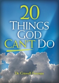 Criswell Freeman - 20 Things God Can't Do.