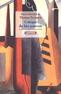 Thomas Ferenczi - Critique Du Bio-Pouvoir.