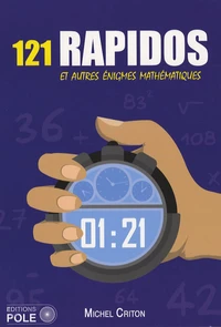 121 Rapidos et autres énigmes mathématiques