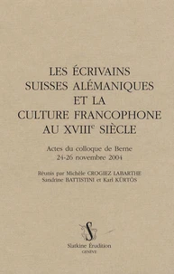 Les écrivains suisses alémaniques et la culture francophone au XVIIIe siècle