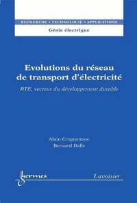 Évolutions du réseau de transport d'électricité : vecteur du développement durable