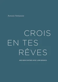 Crois en tes rêves