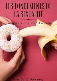  Crokpleasure - Les fondements de la sexualité.