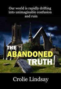  Crolie Lindsay - The Abandoned Truth.