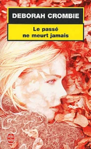 Le Passe Ne Meurt Jamais