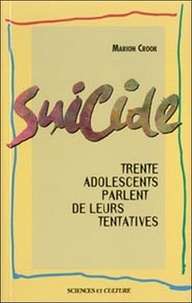  Crook - Suicide. Trente Adolescents Parlent De Leur Tentative.