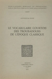 Le vocabulaire courtois des troubadours de l'époque classique