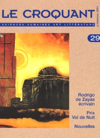 Le Croquant N° 29 Printemps 2001 : Rodrigo De Zayas Ecrivain. Prix Vol De Nuit. Nouvelles