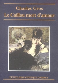 Le Caillou mort d'amour et autres contes