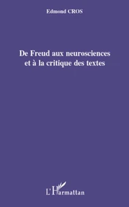 De Freud aux neurosciences et à la critique des textes