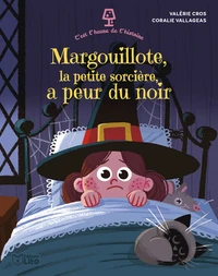 Margouillote, la petite sorcière, a peur du noir