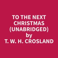 To The Next Christmas (Unabridged)