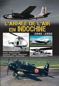 L'armée de l'air en Indochine 1945-1956