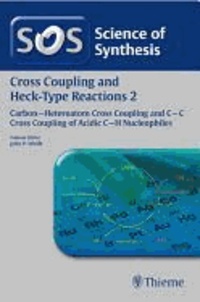 Cross Coupling and Heck-Type Reactions 02 - Carbon-Heteroatom Cross Coupling and C-C Cross Coupling of Acidic C-H Nucleophil.