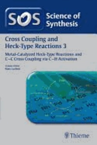 Cross Coupling and Heck-Type Reactions 03 - Metal-Catalyzed Heck-Type Reactions and C-C Cross Coupling via C-H Activation.