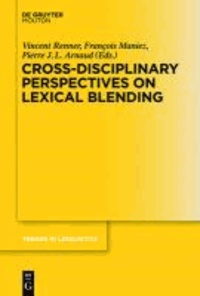 Cross-Disciplinary Perspectives on Lexical Blending.