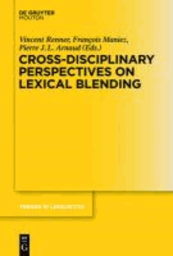 Cross-Disciplinary Perspectives on Lexical Blending.