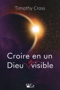 Croire en un Dieu invisible
