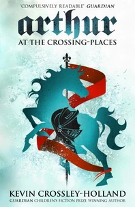 Arthur at the crossing-places