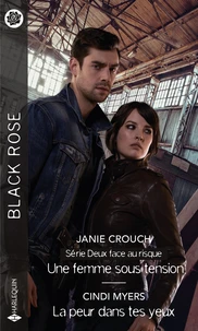 Une femme sous tension ; La peur dans tes yeux