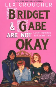 Bridget and Gabe are not okay
