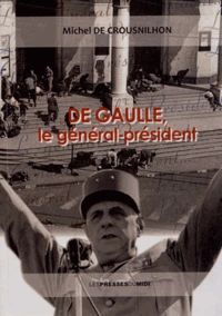 De Gaulle, le général-président