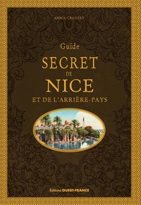 Guide secret de Nice et de l'arrière-pays
