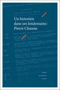 Un historien dans ses lendemains : Pierre Chaunu